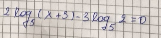 2log _5(x+3)-3log _52=0