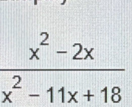  (x^2-2x)/x^2-11x+18 