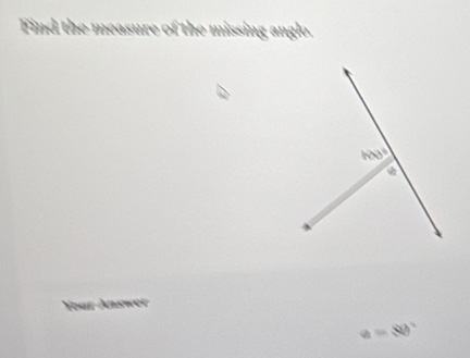 Find the measure of the missing angle.

a=80°