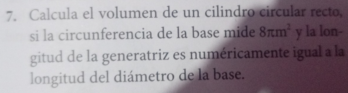 Resuelto:Calcula el volumen de un cilindro circular recto, si la ...