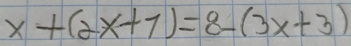 x+(2x+1)=8-(3x+3)