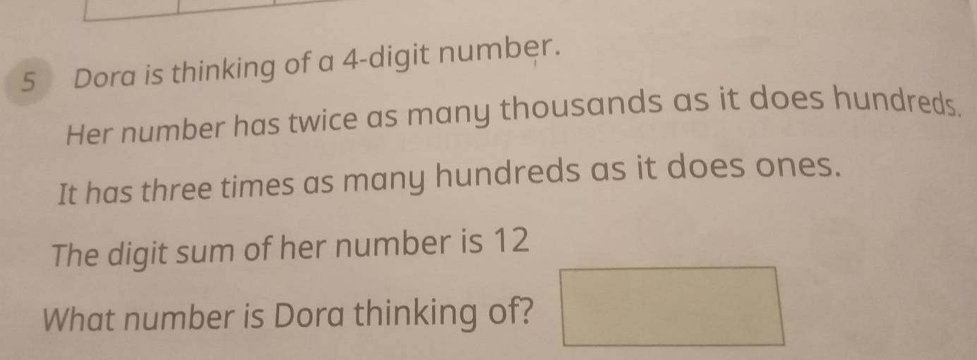 Solved: Dora is thinking of a 4 -digit number. Her number has twice as ...
