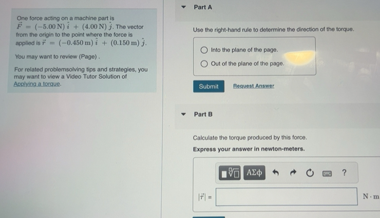 Solved: One force acting on a machine part is vector F=(-5.00N)hat i+(4 ...