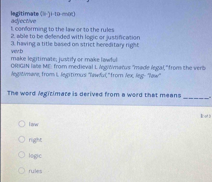 Solved: legitimate (li-'ji-tə-mət) adjective 1. conforming to the law ...