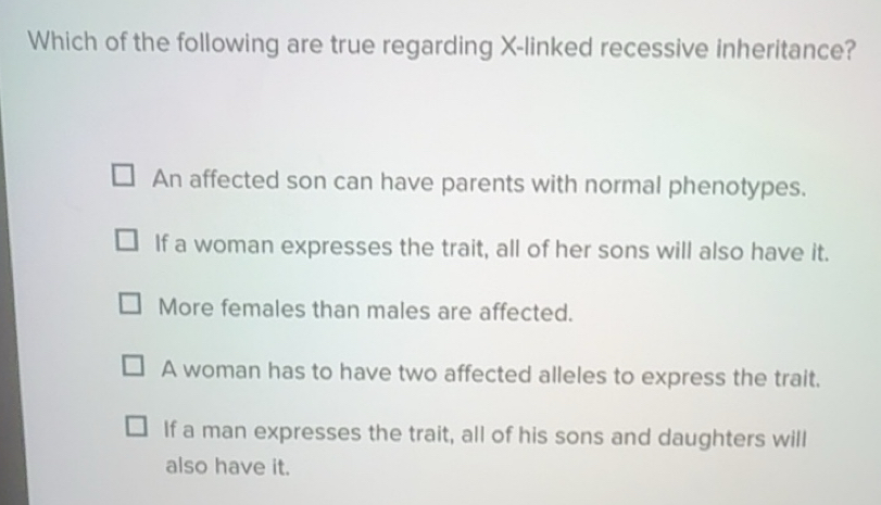 Solved: Which of the following are true regarding X -linked recessive ...