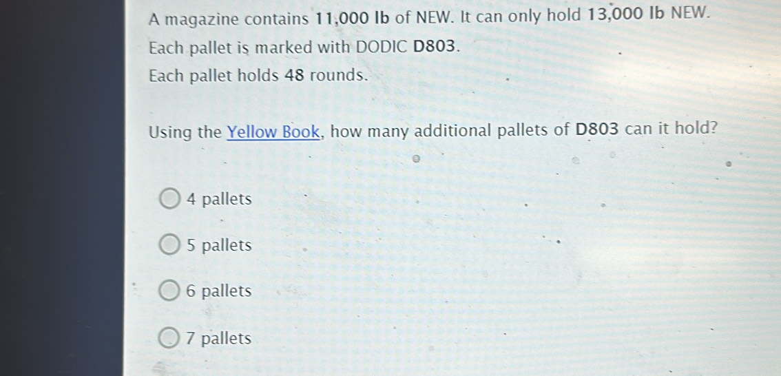 Solved: A magazine contains 11,000 Ib of NEW. It can only hold 13,000 ...