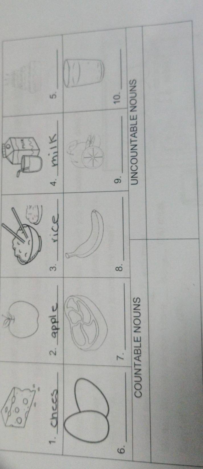 4._ 
5._ 
6._ 
9. _10._ 
COUNTABLE NOUNS UNCOUNTABLE NOUNS