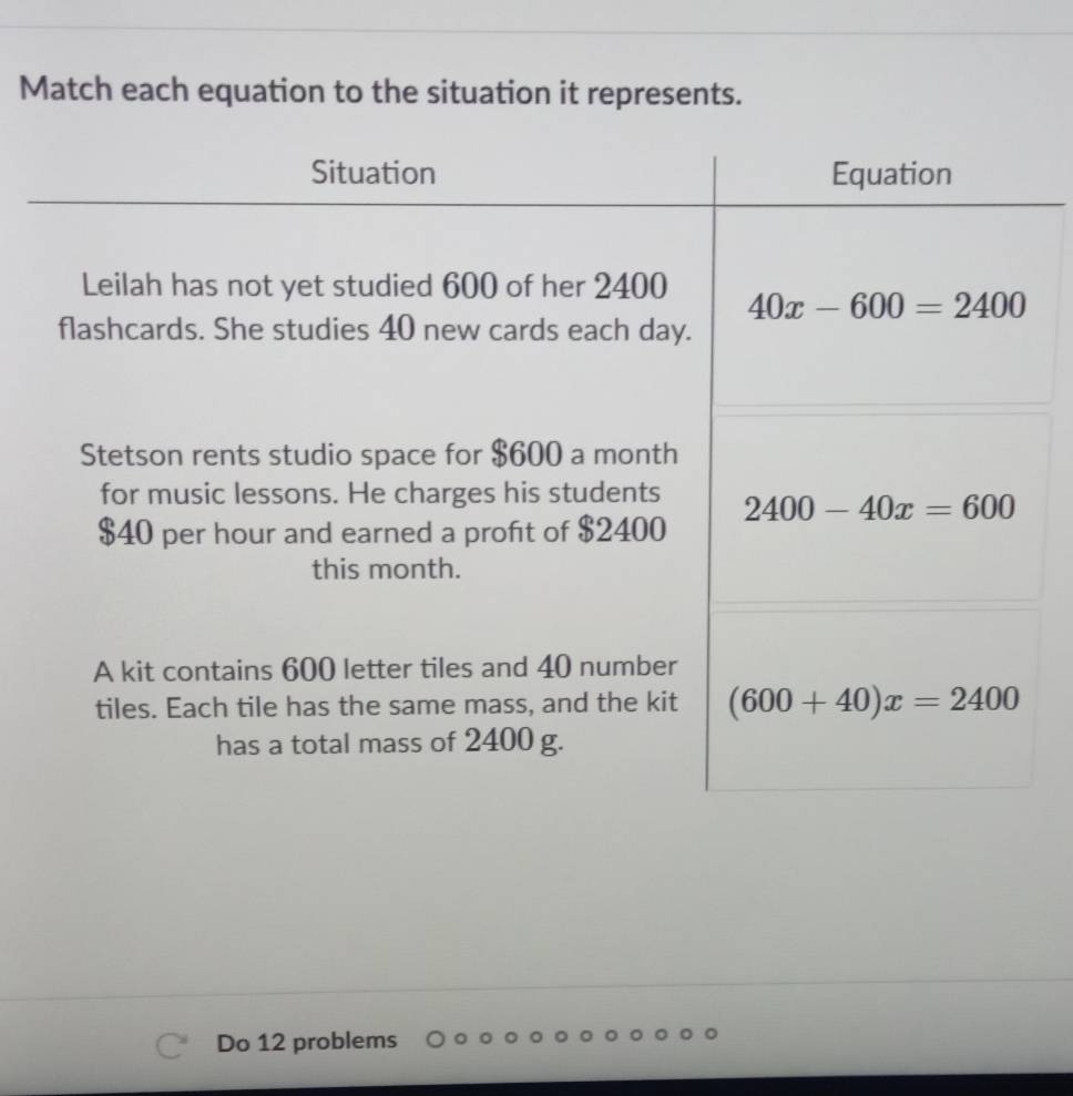 Match each equation to the situation it represents.
Do 12 problems