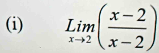 limlimits _xto 2( (x-2)/x-2 )