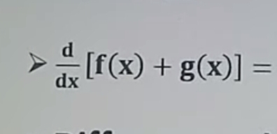  d/dx [f(x)+g(x)]=