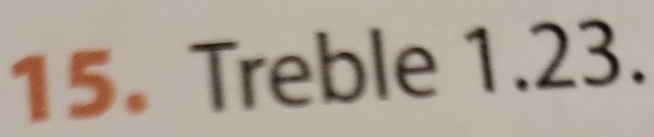 Treble 1. 23.