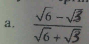  (sqrt(6)-sqrt(3))/sqrt(6)+sqrt(3) 