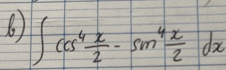 ∈t cos^4 x/2 -sin^4 x/2 dx