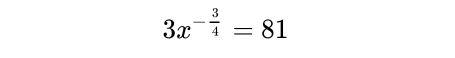 3x^(-frac 3)4=81