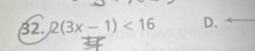 2(3x-1)<16</tex> D.