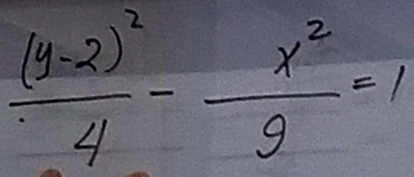 frac (y-2)^24- x^2/9 =1