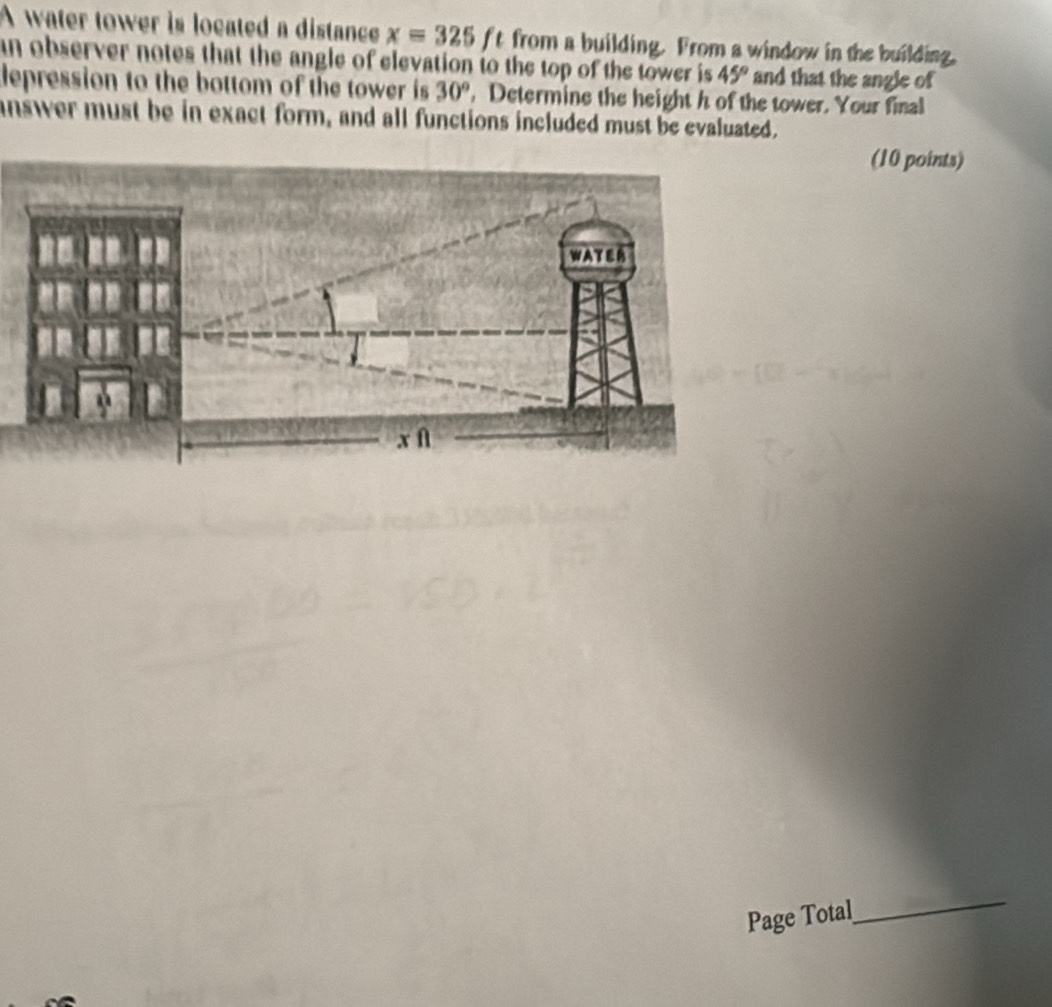 Solved: A water tower is located a distance x=325 ft from a building ...