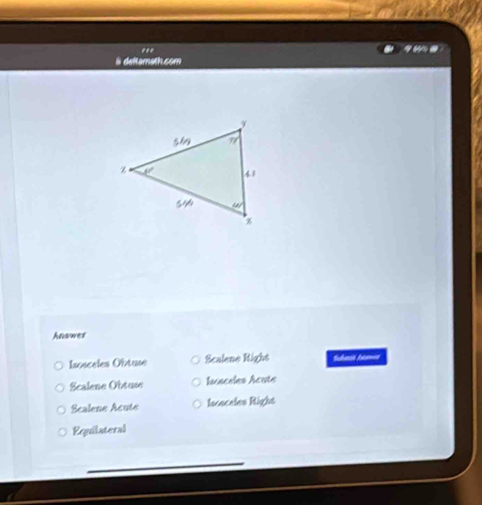 '''
i delamath.com
Anawer
Isosceles Obtuse Scalene Right Schat k
Scalene Obtuse Iscaceles Acuté
Scalene Acute Iscaceles Right
Equilateral