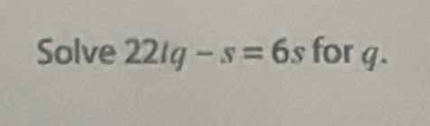 Solve 221q-s=6s for g.