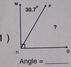 1 )
0
Angle =_