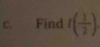 Find f( 1/2 ).