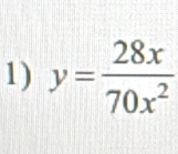 y= 28x/70x^2 