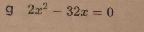 2x^2-32x=0