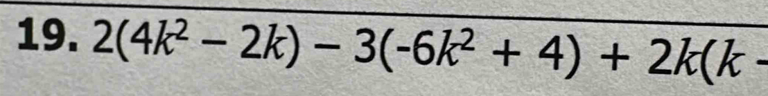 2(4k^2-2k)-3(-6k^2+4)+2k(k-