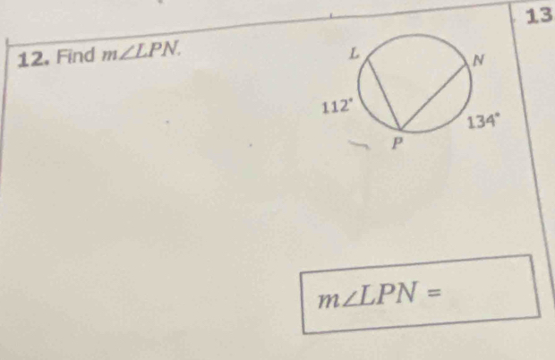 13
12. Find m∠ LPN.
m∠ LPN=