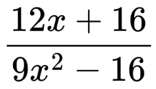  (12x+16)/9x^2-16 