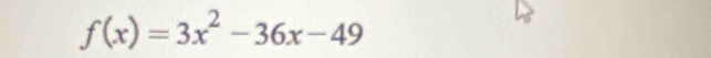 f(x)=3x^2-36x-49