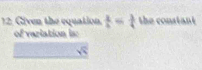 Given the equation t= 3/4  the constant 
of variation is:
sqrt(5)