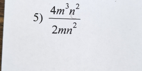  4m^3n^2/2mn^2 