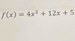 f(x)=4x^2+12x+5