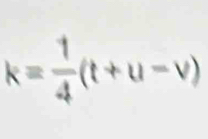 k= 1/4 (t+u-v)