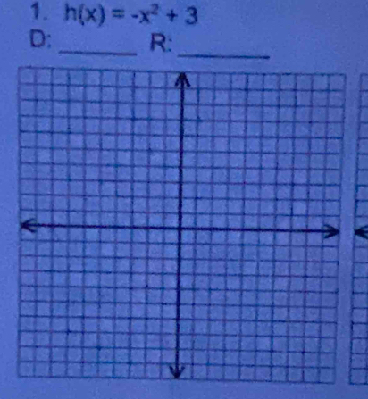 h(x)=-x^2+3
D : 
_R: