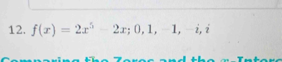 f(x)=2x^5-2x; 0, 1, -1, -i, i