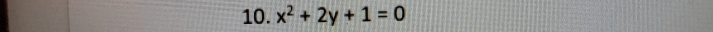 x^2+2y+1=0