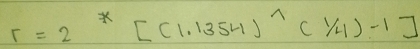 r=2^*[(1.1354)^wedge (1/4)-1]