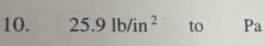 25.9lb/in^2 to Pa