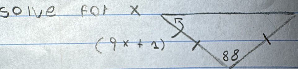 solve for x
(9x+1)
88