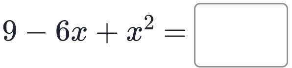 9-6x+x^2=□