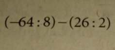 (-64:8)-(26:2)