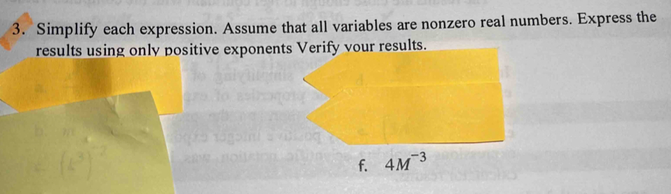 Simplify each expression. Assume that all variables are nonzero real numbers. Express the
results using only positive exponents Verify vour results.