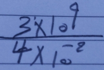  (3* 10^9)/4* 10^(-2) 