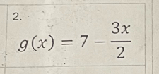 g(x)=7- 3x/2 