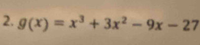 g(x)=x^3+3x^2-9x-27