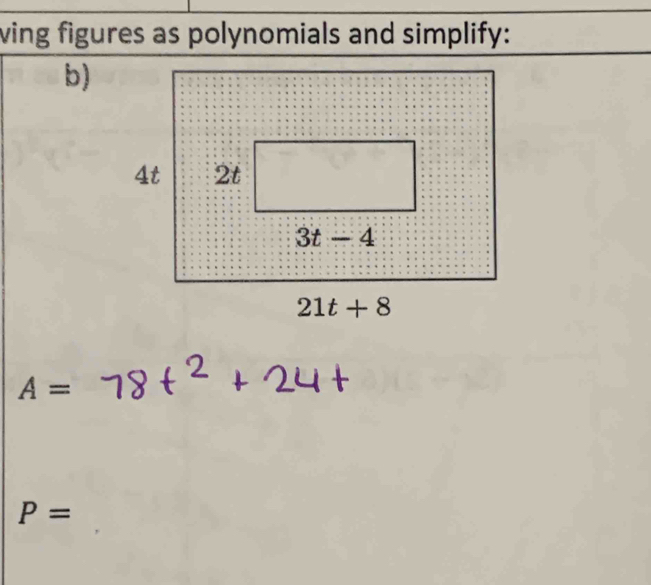 ving figures as polynomials and simplify:
b)
A=
P=