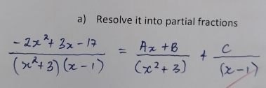 Resolve it into partial fractions