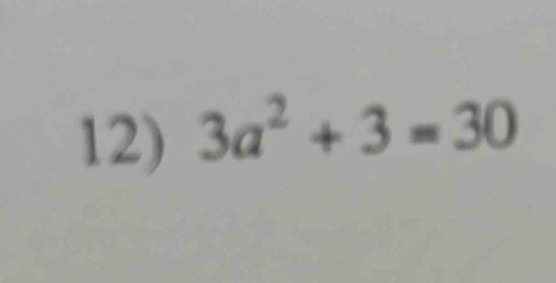 3a^2+3=30